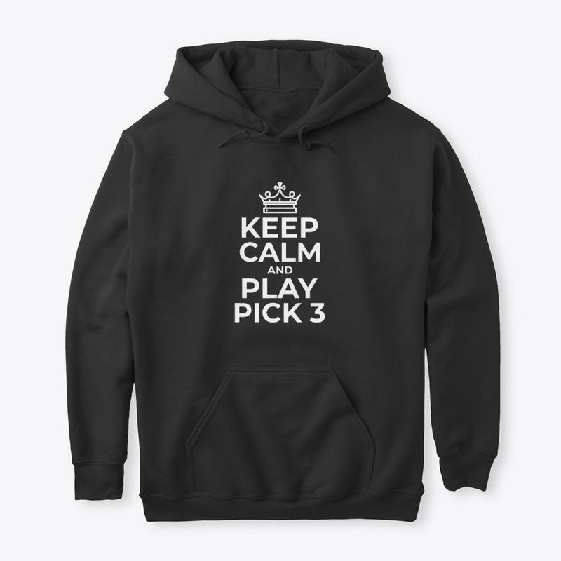 Keep Calm and  Play Pick  3